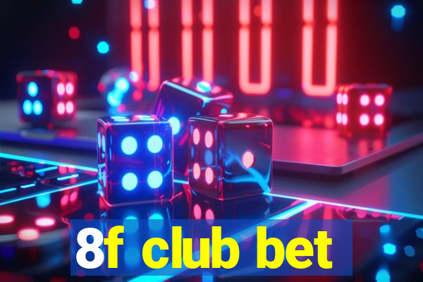 8f club bet